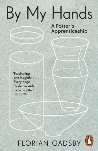 By My Hands : A Potter’s Apprenticeship - The Cleeve Bookshop