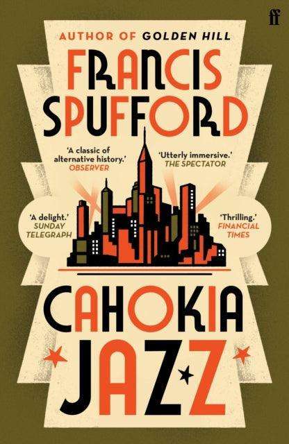Cahokia Jazz : From the prizewinning author of Golden Hill ‘the best book of the century’ Richard Osman - The Cleeve Bookshop