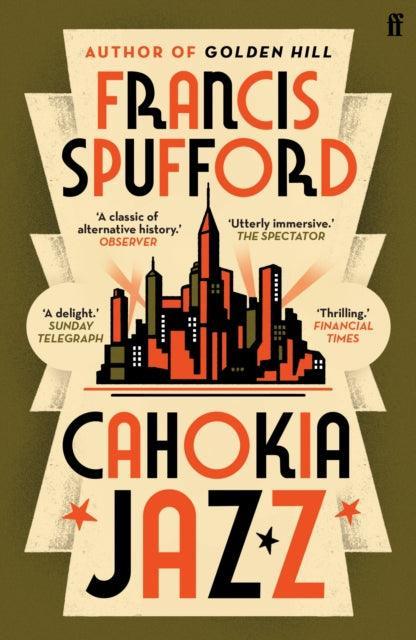 Cahokia Jazz : From the prizewinning author of Golden Hill ‘the best book of the century’ Richard Osman - The Cleeve Bookshop