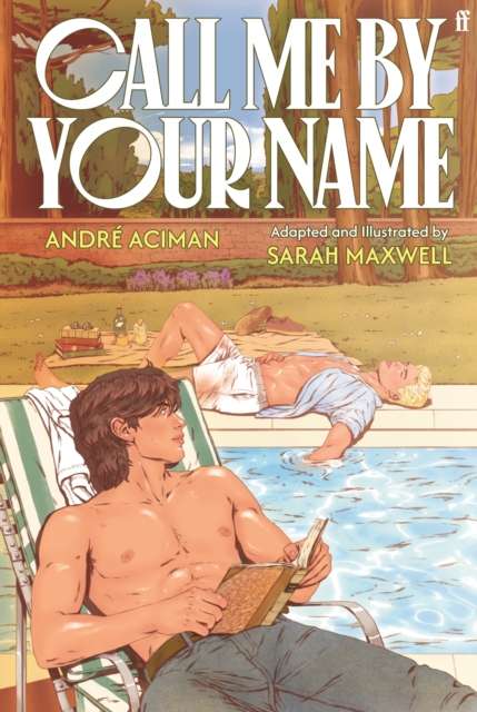 Call Me by Your Name: The Graphic Novel - Signed Bookplate Paperback Edition - The Cleeve Bookshop