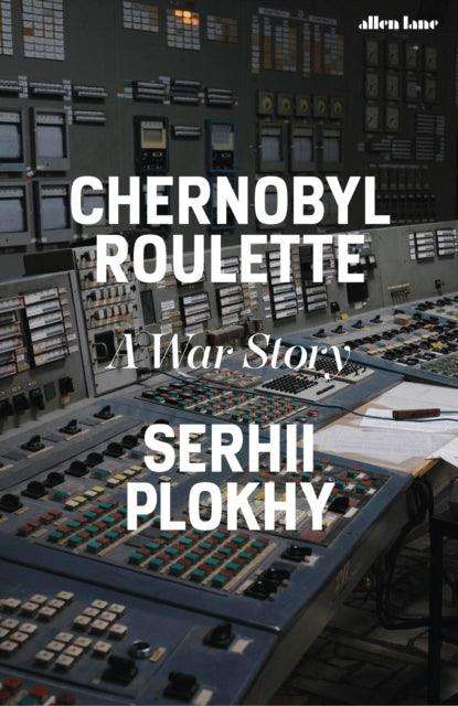 Chernobyl Roulette : A War Story - The Cleeve Bookshop