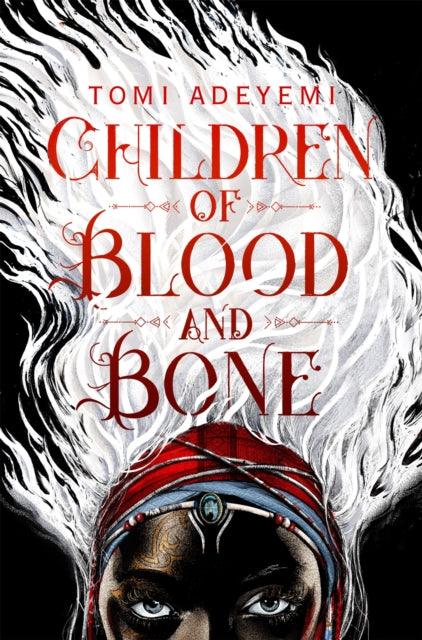 Children of Blood and Bone : A West African-inspired YA Fantasy, Filled with Dark Magic - The Cleeve Bookshop