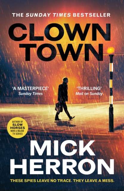Clown Town : The Thriller for Our Chaotic Times (Slough House Thriller 9) - The Cleeve Bookshop
