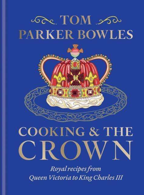 Cooking and the Crown - The Cleeve Bookshop
