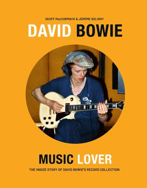 David Bowie: Music Lover : The Inside Story of David Bowie's Record Collection - The Cleeve Bookshop