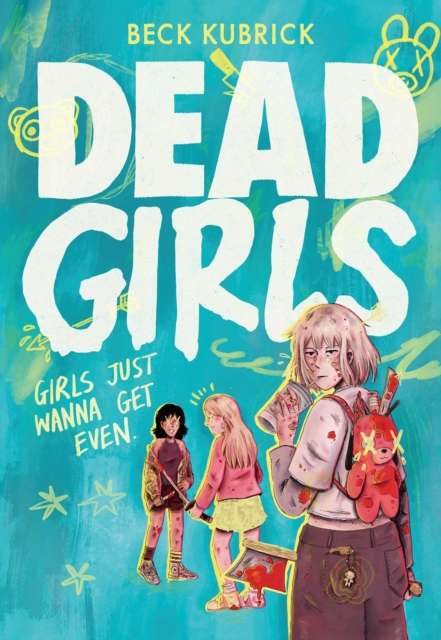 Dead Girls : A wickedly fun full colour YA graphic novel - The Cleeve Bookshop