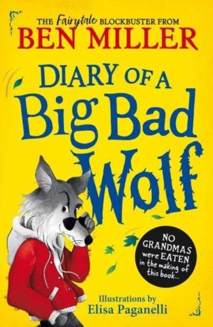 Diary of a Big Bad Wolf : Your favourite fairytales from a BIG BAD point of view! Volume 1 - The Cleeve Bookshop