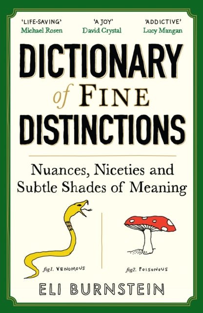 Dictionary of Fine Distinctions : Nuances, Niceties and Subtle Shades of Meaning - The Cleeve Bookshop