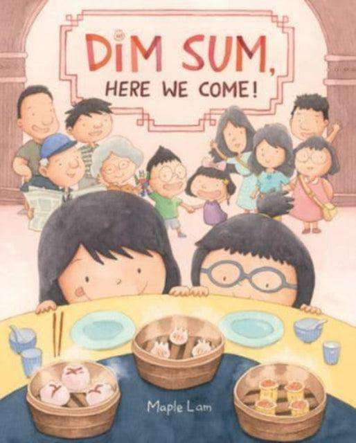 Dim Sum, Here We Come! - The Cleeve Bookshop