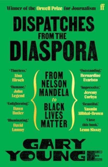 Dispatches from the Diaspora : From Nelson Mandela to Black Lives Matter - The Cleeve Bookshop