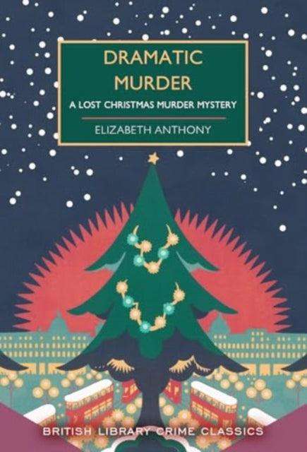 Dramatic Murder : A Lost Christmas Murder Mystery : 131 - The Cleeve Bookshop