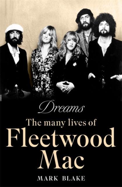 Dreams : The Many Lives of Fleetwood Mac - The Cleeve Bookshop