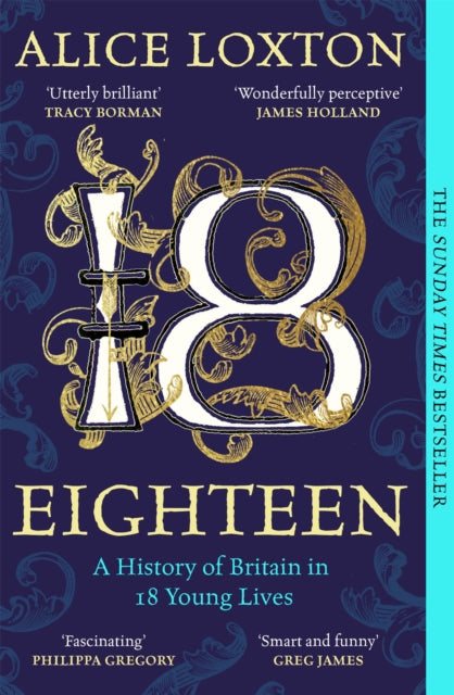 Eighteen : A History of Britain in 18 Young Lives - The Cleeve Bookshop
