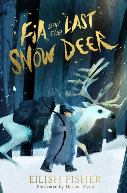 Fia and the Last Snow Deer - The Cleeve Bookshop