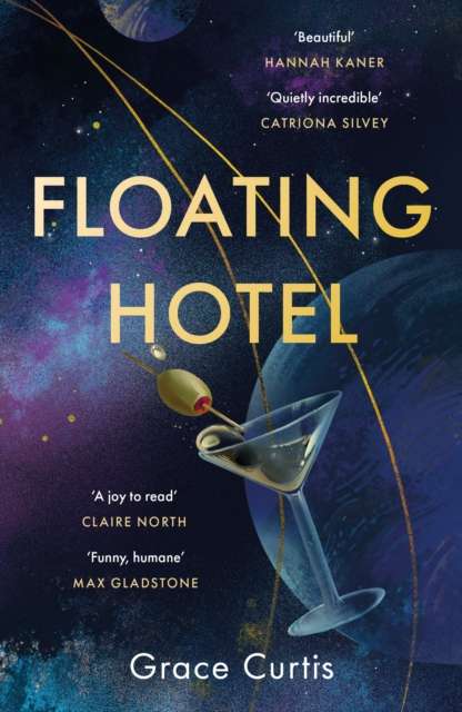 Floating Hotel : found family, mystery and a once-grand hotel collide in space in this charming, addictive tale - The Cleeve Bookshop