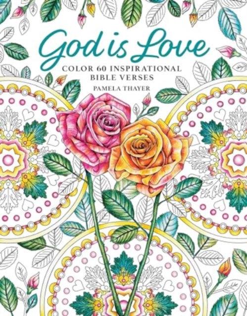God Is Love : Color 60 Inspirational Bible Verses - The Cleeve Bookshop