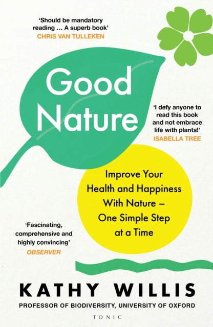 Good Nature : Improve Your Health and Happiness with Nature – One Simple Step at a Time - The Cleeve Bookshop