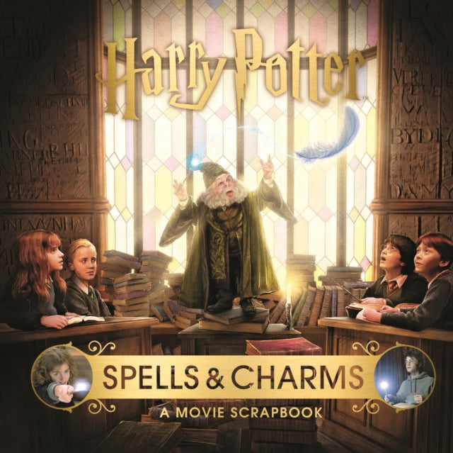 Harry Potter – Spells & Charms: A Movie Scrapbook - The Cleeve Bookshop