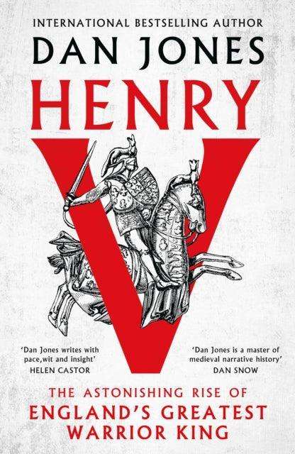 Henry V : The Astonishing Rise of England's Greatest Warrior King - The Cleeve Bookshop