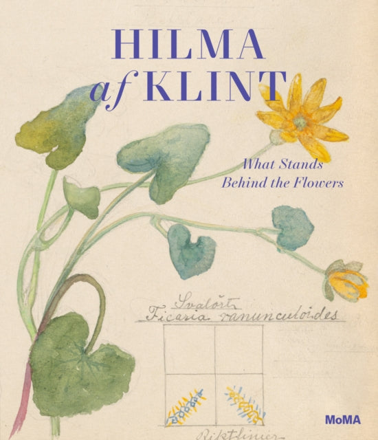 Hilma af Klint : What Stands Behind the Flowers - The Cleeve Bookshop