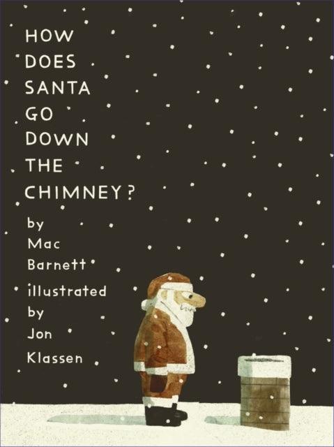 How Does Santa Go Down the Chimney? : A timeless Christmas book from two world-renowned bookmakers - The Cleeve Bookshop