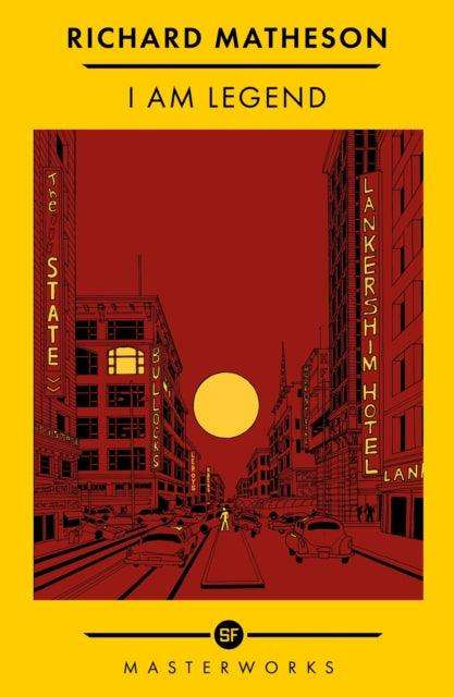 I Am Legend : The Best of the SF Masterworks - The Cleeve Bookshop