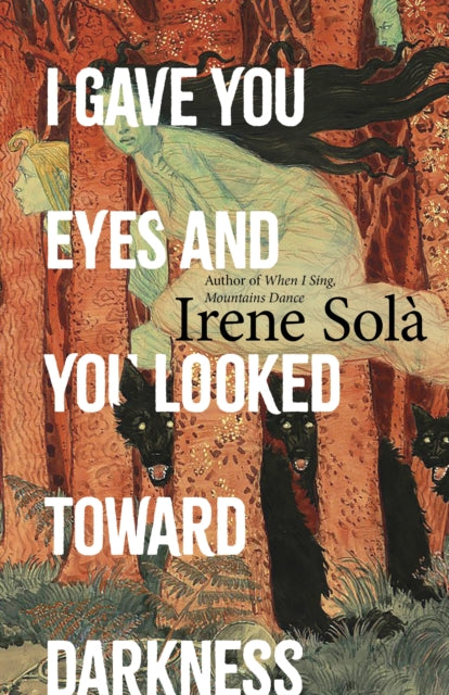 I Gave You Eyes and You Looked Toward Darkness - The Cleeve Bookshop
