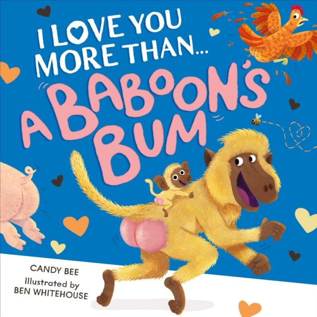 I Love You More Than a Baboon’s Bum - The Cleeve Bookshop