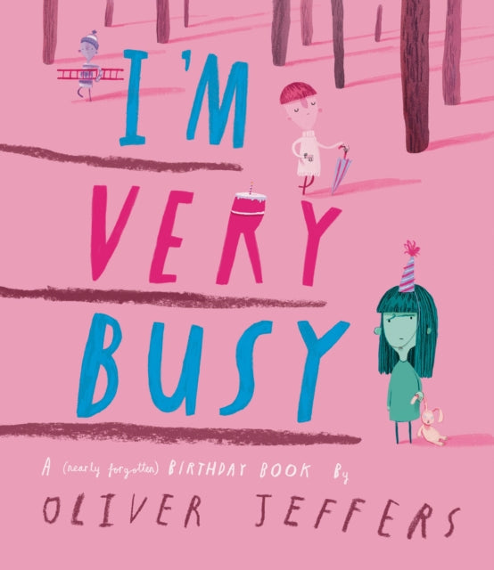 I'm Very Busy : A (Nearly Forgotten) Birthday Book - Signed First Edition - The Cleeve Bookshop