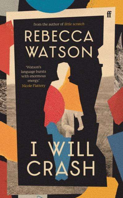 I Will Crash : 'Profoundly moving, funny, and beautifully written.' Michael Magee - The Cleeve Bookshop