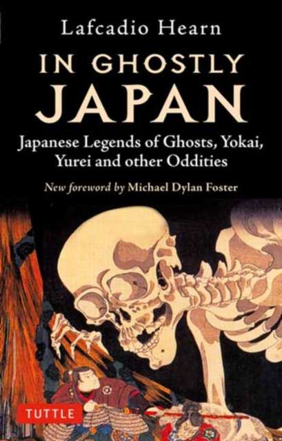 In Ghostly Japan : Japanese Legends of Ghosts, Yokai, Yurei and Other Oddities - The Cleeve Bookshop