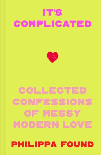 It’s Complicated : Confessions of Messy Modern Love - The Cleeve Bookshop