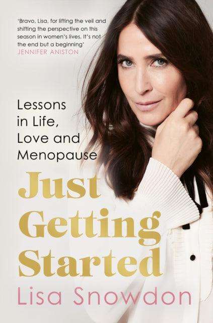Just Getting Started : Lessons in Life, Love and Menopause - The Cleeve Bookshop