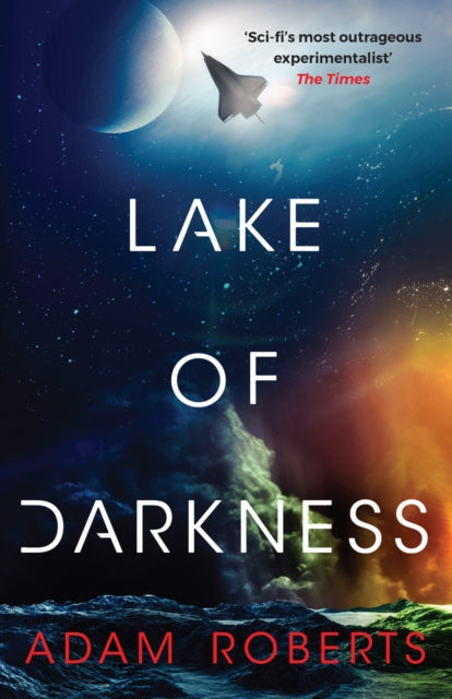 Lake of Darkness : The mindbending new science fiction novel from Adam Roberts - The Cleeve Bookshop