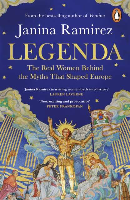 Legenda : The Real Women Behind the Myths That Shaped Europe - The Cleeve Bookshop