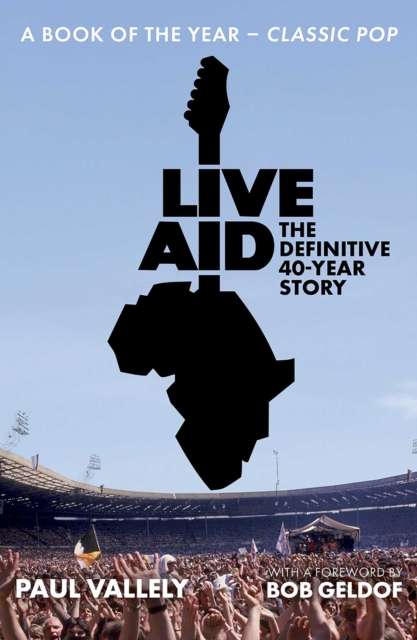 Live Aid: The Definitive 40 Year Story - The Cleeve Bookshop