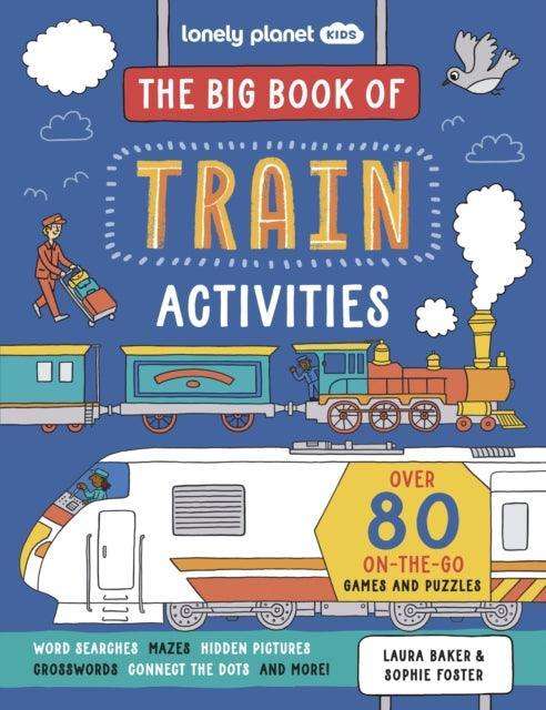 Lonely Planet Kids The Big Book of Train Activities - The Cleeve Bookshop