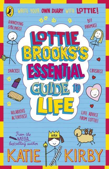 Lottie Brooks’s Essential Guide to Life : Write Your own Diary with Lottie: activities and advice from the hilarious Lottie Brooks! - The Cleeve Bookshop