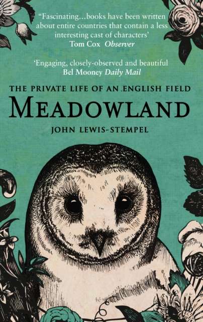 Meadowland : the private life of an English field - The Cleeve Bookshop