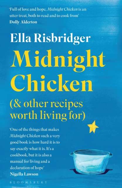 Midnight Chicken : & Other Recipes Worth Living For - The Cleeve Bookshop