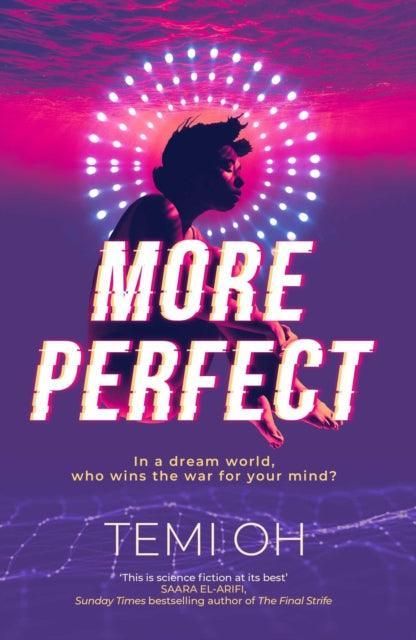 More Perfect : The Circle meets Inception in this moving exploration of tech and connection. - The Cleeve Bookshop