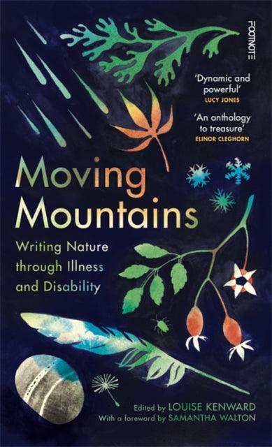 Moving Mountains : Writing Nature through Illness and Disability - The Cleeve Bookshop
