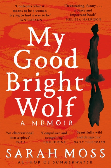 My Good Bright Wolf : A Memoir - The Cleeve Bookshop