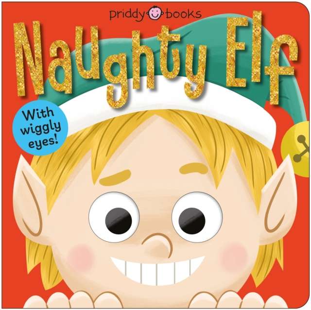 Naughty Elf : With wiggly eyes! - The Cleeve Bookshop