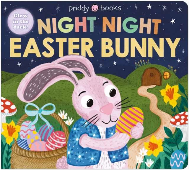 Night Night Easter Bunny : Glow in the dark! - The Cleeve Bookshop