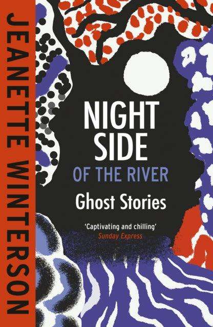 Night Side of the River : Dazzling new ghost stories from the Sunday Times bestseller - The Cleeve Bookshop