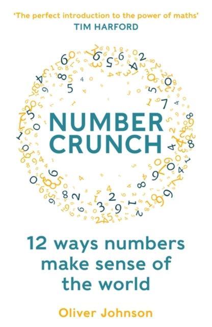 Numbercrunch : 12 Ways Numbers Make Sense of the World - The Cleeve Bookshop