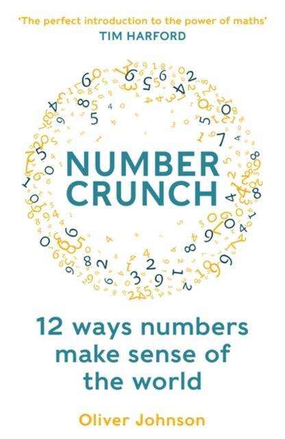 Numbercrunch : 12 Ways Numbers Make Sense of the World - The Cleeve Bookshop