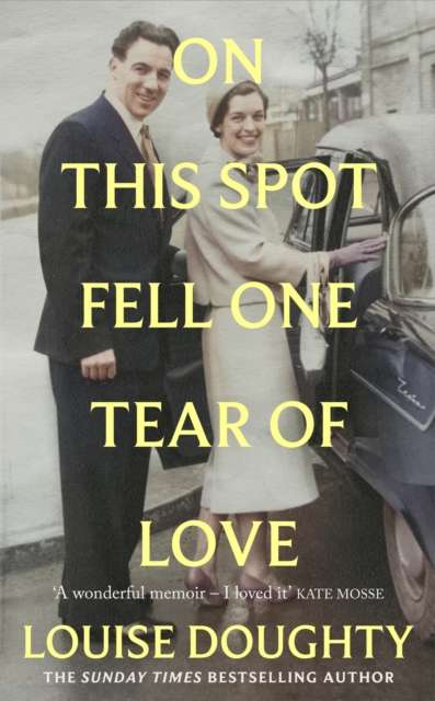 On This Spot Fell One Tear of Love : A beautiful memoir from the bestselling author of Apple Tree Yard - The Cleeve Bookshop