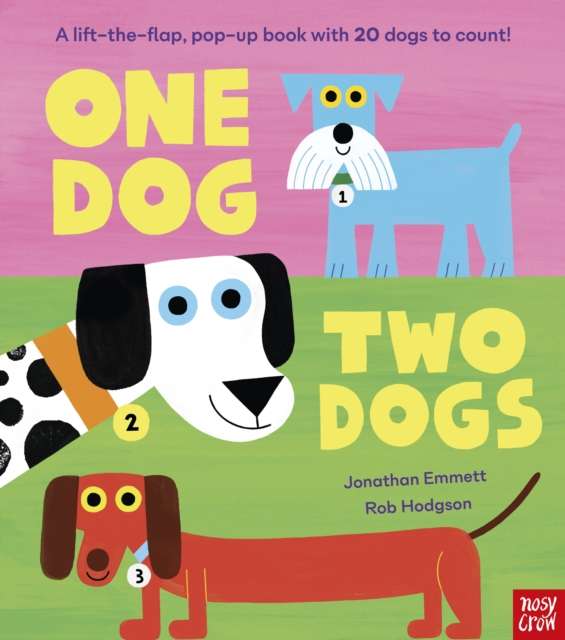 One Dog, Two Dogs : A lift-the-flap, pop-up book with 20 dogs to count! - The Cleeve Bookshop